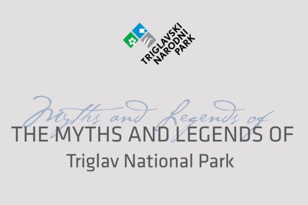 Die Mythen und Legenden des Triglav-Nationalparks